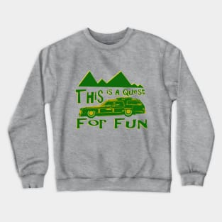 Quest for Fun Crewneck Sweatshirt